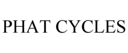 PHAT CYCLES trademark