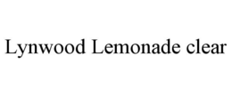 LYNWOOD LEMONADE CLEAR trademark