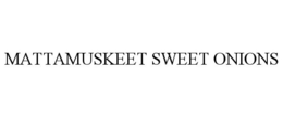 MATTAMUSKEET SWEET ONIONS trademark