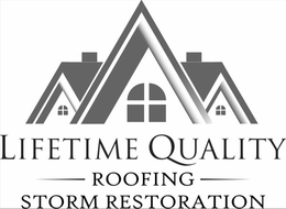 LIFETIME QUALITY ROOFING STORM RESTORATION trademark