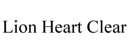 LION HEART CLEAR trademark