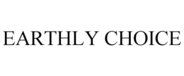 EARTHLY CHOICE trademark