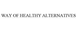 WAY OF HEALTHY ALTERNATIVES trademark