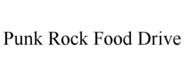 PUNK ROCK FOOD DRIVE trademark