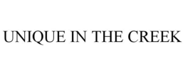UNIQUE IN THE CREEK trademark