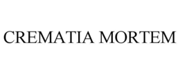 CREMATIA MORTEM trademark