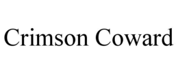 CRIMSON COWARD trademark