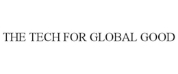 THE TECH FOR GLOBAL GOOD trademark