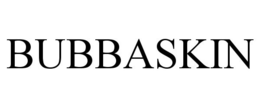 BUBBASKIN trademark