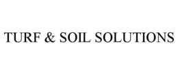 TURF & SOIL SOLUTIONS trademark