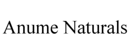 ANUME NATURALS trademark