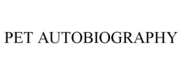 PET AUTOBIOGRAPHY trademark