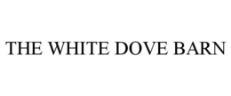 THE WHITE DOVE BARN trademark