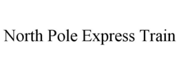 NORTH POLE EXPRESS TRAIN trademark