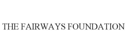 THE FAIRWAYS FOUNDATION trademark