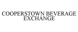 COOPERSTOWN BEVERAGE EXCHANGE trademark