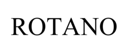 ROTANO trademark