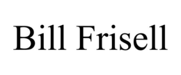 BILL FRISELL trademark