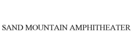 SAND MOUNTAIN AMPHITHEATER trademark