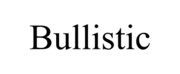BULLISTIC trademark