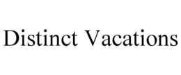 DISTINCT VACATIONS trademark
