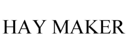 HAY MAKER trademark