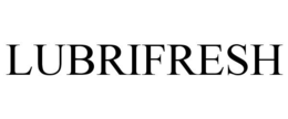 LUBRIFRESH trademark