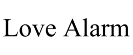 LOVE ALARM trademark