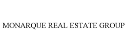 MONARQUE REAL ESTATE GROUP trademark