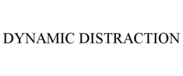 DYNAMIC DISTRACTION trademark