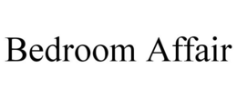 BEDROOM AFFAIR trademark