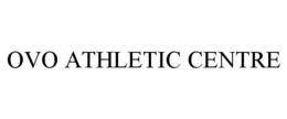 OVO ATHLETIC CENTRE trademark