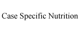 CASE SPECIFIC NUTRITION trademark