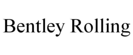 BENTLEY ROLLING trademark