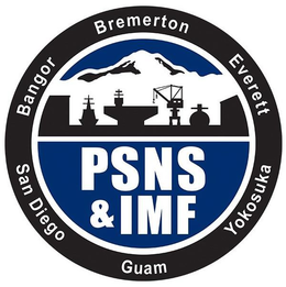 PSNS & IMF BANGOR BREMERTON EVERETT YOKOSUKA GUAM SAN DIEGO trademark