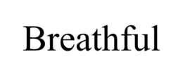BREATHFUL trademark