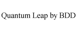 QUANTUM LEAP BY BDD trademark