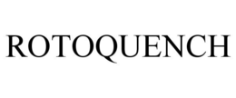 ROTOQUENCH trademark