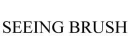 SEEING BRUSH trademark