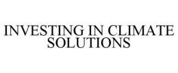 INVESTING IN CLIMATE SOLUTIONS trademark
