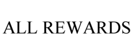 ALL REWARDS trademark