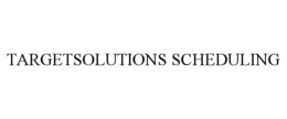 TARGETSOLUTIONS SCHEDULING trademark