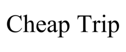 CHEAP TRIP trademark