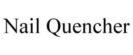 NAIL QUENCHER trademark
