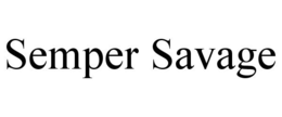 SEMPER SAVAGE trademark