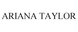 ARIANA TAYLOR trademark