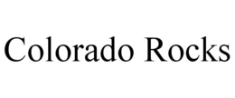 COLORADO ROCKS trademark