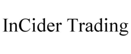 INCIDER TRADING trademark