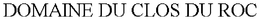 DOMAINE DU CLOS DU ROC trademark
