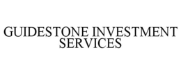 GUIDESTONE INVESTMENT SERVICES trademark